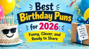 Best Birthday Puns for 2026